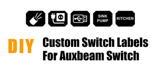 Switch Label Sample Making Custom Switch Labels for your Auxbeam Switch Panel